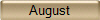 August